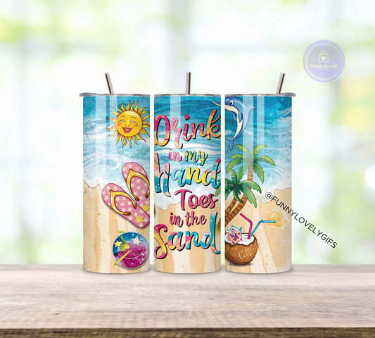 Drink in My Hand Toes in the Sand, 20 oz Sublimated Skinny Tumbler with Straw