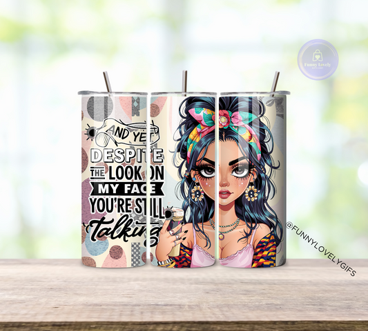 Sassy Girl Quote Funny, 20 oz Sublimated Skinny Tumbler with Straw