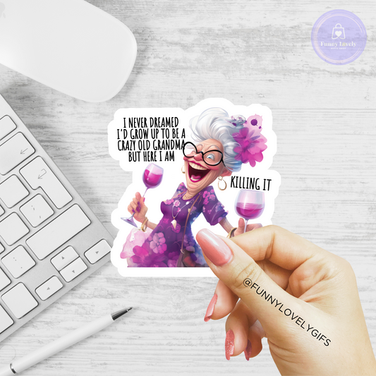 Funny Woman Quotes - "Grandma..." stickers